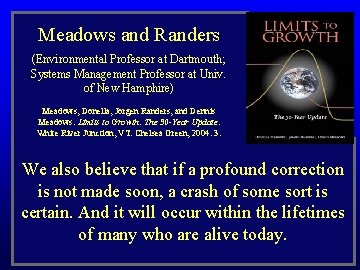 Meadows and Randers (Environmental Professor at Dartmouth; Systems Management Professor at Univ. of New