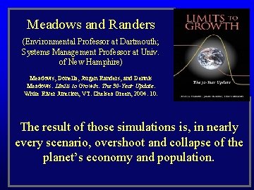 Meadows and Randers (Environmental Professor at Dartmouth; Systems Management Professor at Univ. of New