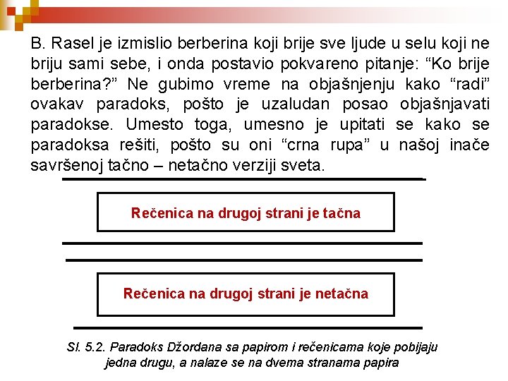 B. Rasel je izmislio berberina koji brije sve ljude u selu koji ne briju