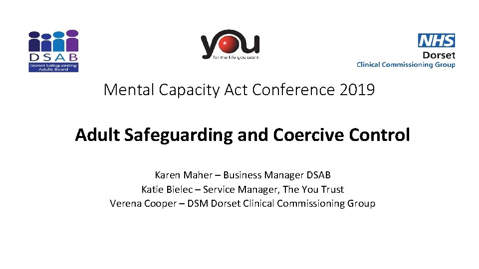 Mental Capacity Act Conference 2019 Adult Safeguarding and Coercive Control Karen Maher – Business