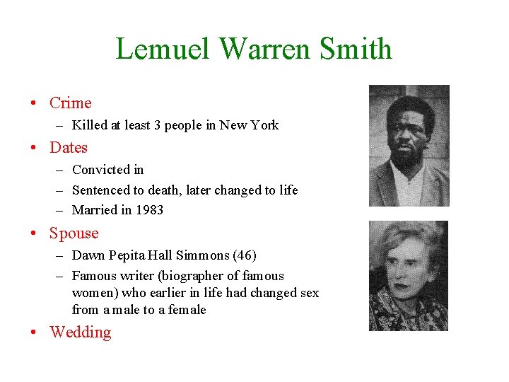 Lemuel Warren Smith • Crime – Killed at least 3 people in New York