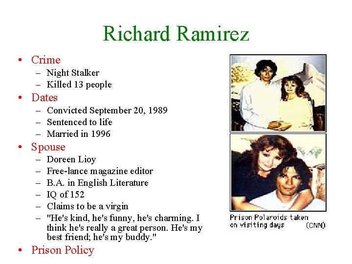 Richard Ramirez • Crime – Night Stalker – Killed 13 people • Dates –