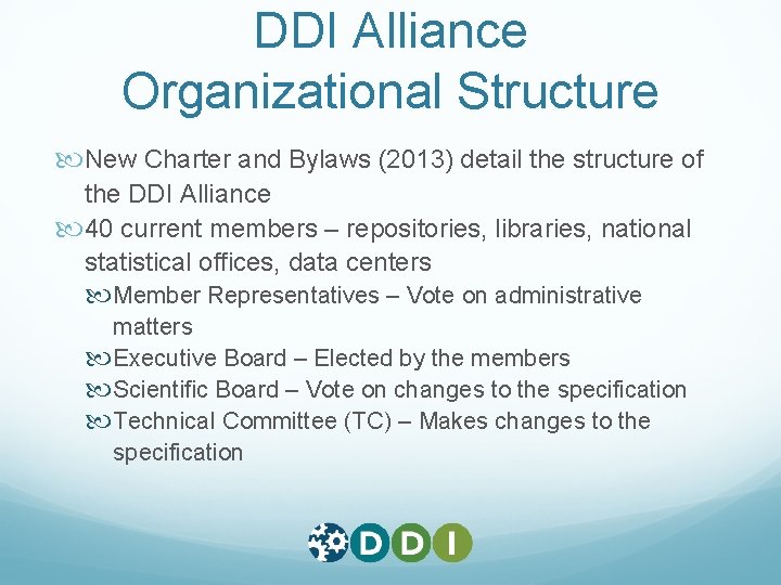 DDI Alliance Organizational Structure New Charter and Bylaws (2013) detail the structure of the DDI Alliance Organizational Structure New Charter and Bylaws (2013) detail the structure of the