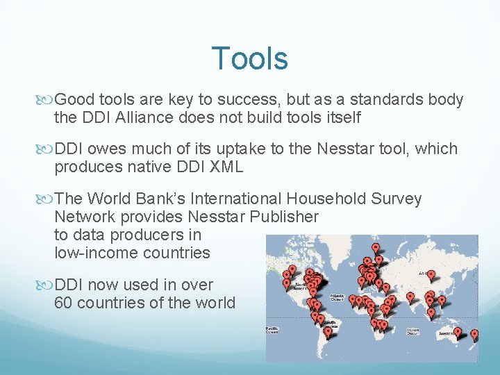 Tools Good tools are key to success, but as a standards body the DDI Tools Good tools are key to success, but as a standards body the DDI
