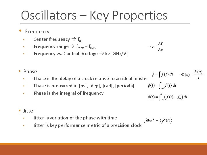 Oscillators – Key Properties • Frequency • • • Center frequency fo Frequency range