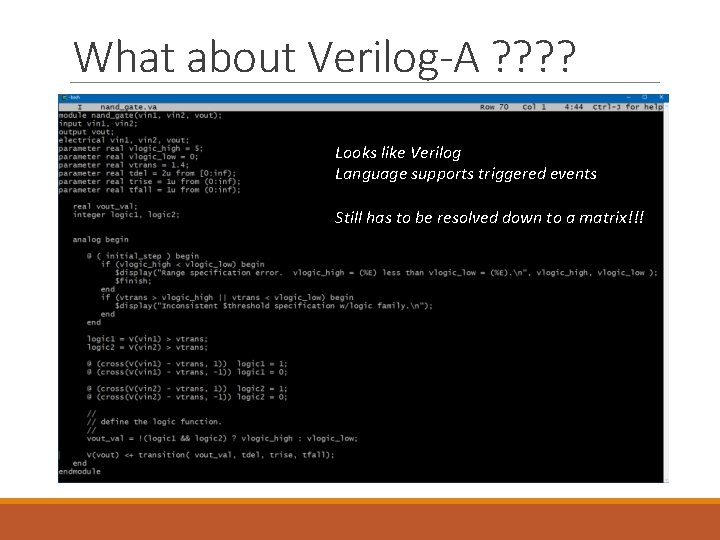 What about Verilog-A ? ? Looks like Verilog Language supports triggered events Still has