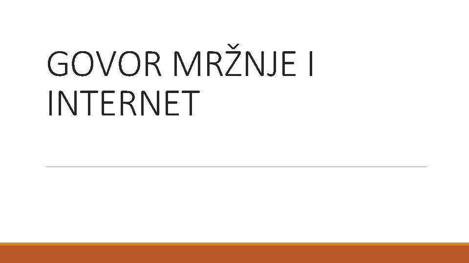 GOVOR MRŽNJE I INTERNET 