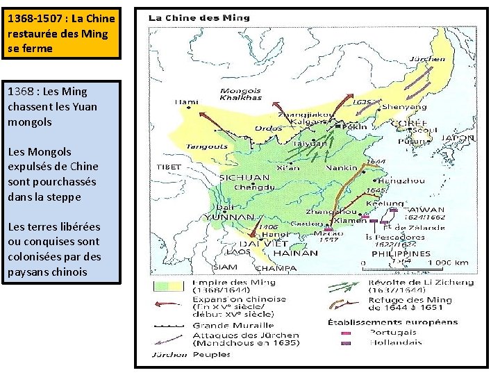 1368 -1507 : La Chine restaurée des Ming se ferme 1368 : Les Ming