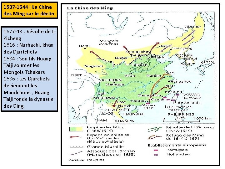 1507 -1644 : La Chine des Ming sur le déclin 1627 -43 : Révolte