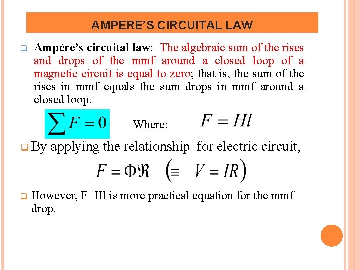 AMPERE’S CIRCUITAL LAW q Ampère’s circuital law: The algebraic sum of the rises and