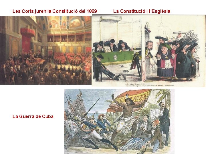 Les Corts juren la Constitució del 1869 La Guerra de Cuba La Constitució i