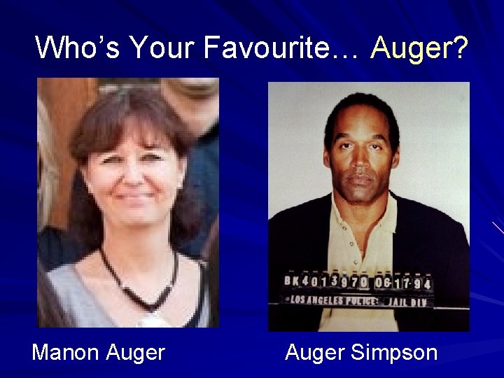 Who’s Your Favourite… Auger? Manon Auger Simpson 