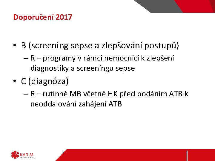 Doporučení 2017 • B (screening sepse a zlepšování postupů) – R – programy v