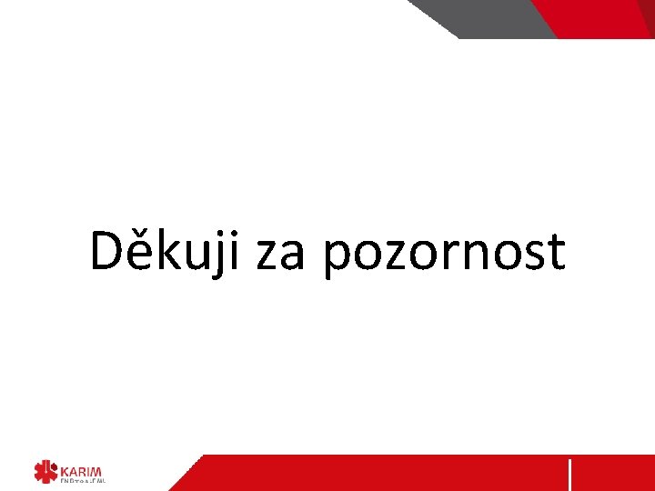 Děkuji za pozornost 