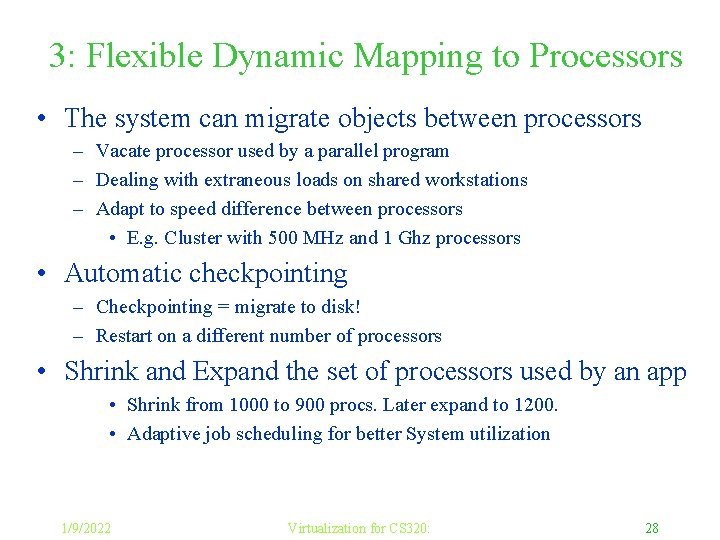 3: Flexible Dynamic Mapping to Processors • The system can migrate objects between processors