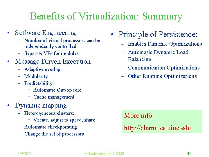 Benefits of Virtualization: Summary • Software Engineering – Number of virtual processors can be