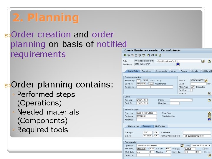 2. Planning Order creation and order planning on basis of notified requirements Order planning