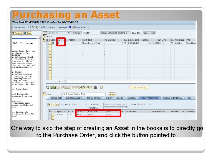 Purchasing an Asset One way to skip the step of creating an Asset in