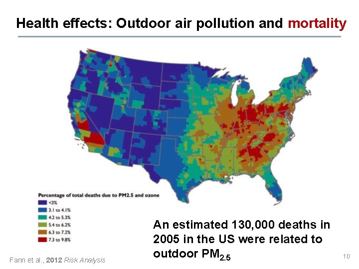 Health effects: Outdoor air pollution and mortality Fann et al. , 2012 Risk Analysis