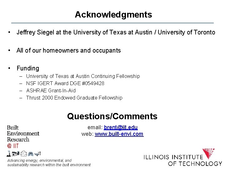 Acknowledgments • Jeffrey Siegel at the University of Texas at Austin / University of