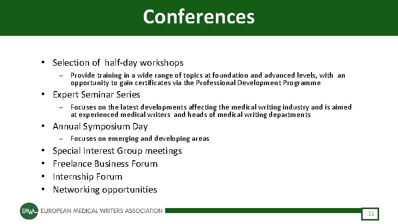 Conferences • Selection of half-day workshops – Provide training in a wide range of
