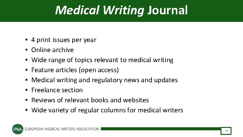 Medical Writing Journal • • 4 print issues per year Online archive Wide range