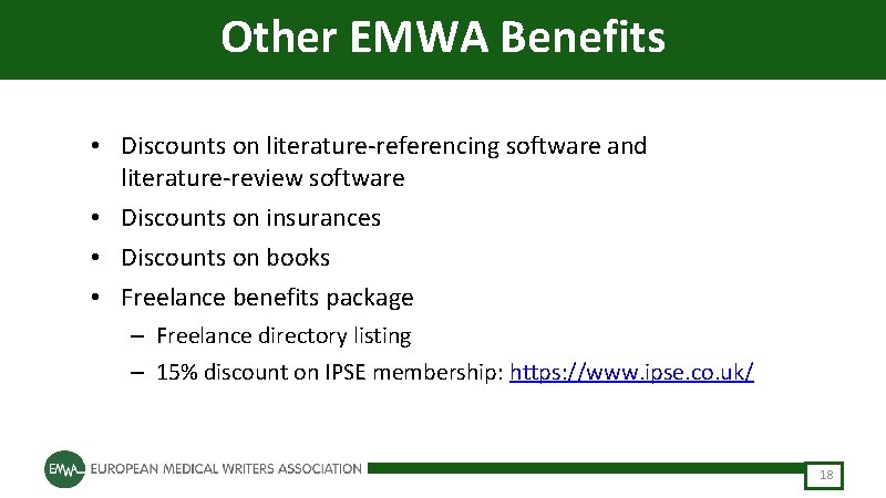 Other EMWA Benefits • Discounts on literature-referencing software and literature-review software • Discounts on