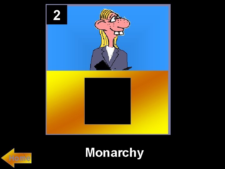 2 Home Monarchy 