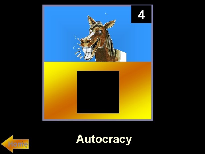 4 Home Autocracy 