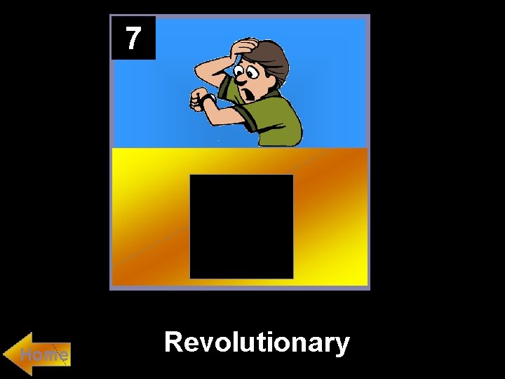 7 Home Revolutionary 