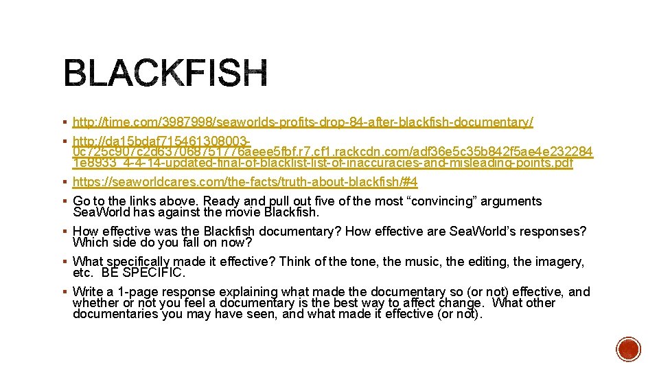 § http: //time. com/3987998/seaworlds-profits-drop-84 -after-blackfish-documentary/ § http: //da 15 bdaf 715461308003§ § § 0