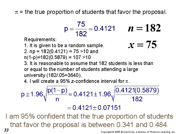  = the true proportion of students that favor the proposal. Requirements: 1. It