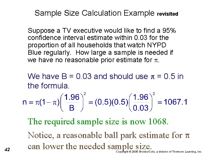 Sample Size Calculation Example revisited Suppose a TV executive would like to find a