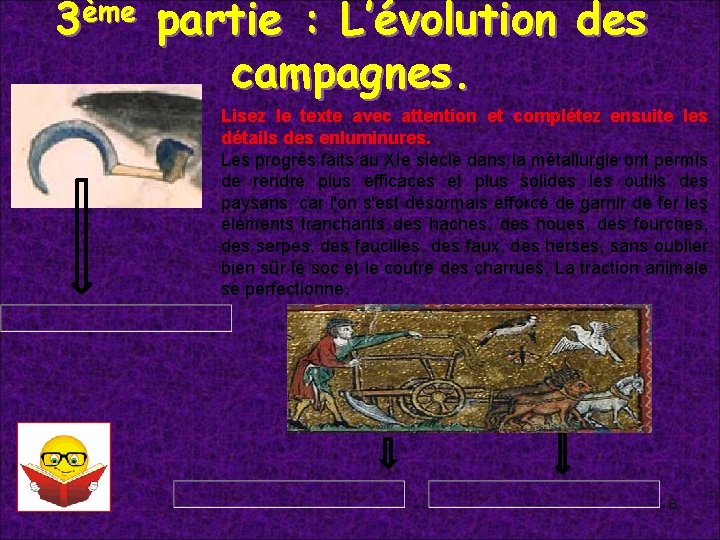 3ème partie : L’évolution des campagnes. Lisez le texte avec attention et complétez ensuite