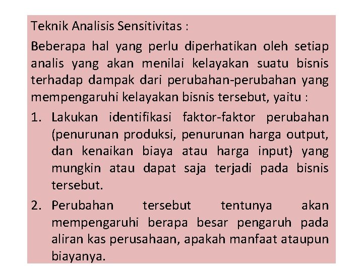 Teknik Analisis Sensitivitas : Beberapa hal yang perlu diperhatikan oleh setiap analis yang akan