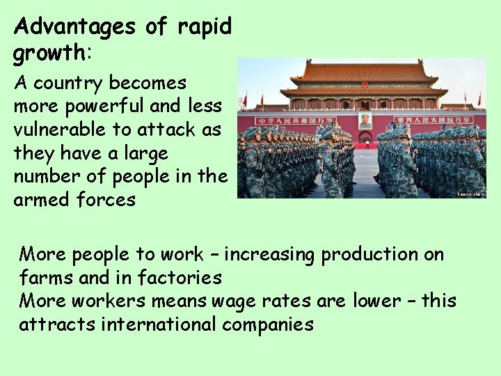 Advantages of rapid growth: A country becomes more powerful and less vulnerable to attack