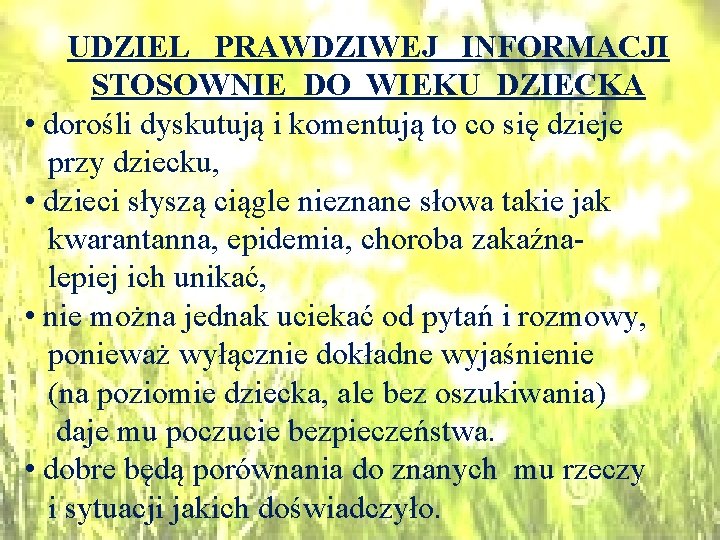 UDZIEL PRAWDZIWEJ INFORMACJI STOSOWNIE DO WIEKU DZIECKA • dorośli dyskutują i komentują to co