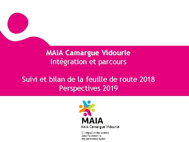 MAIA Camargue Vidourle Intégration et parcours Suivi et bilan de la feuille de route