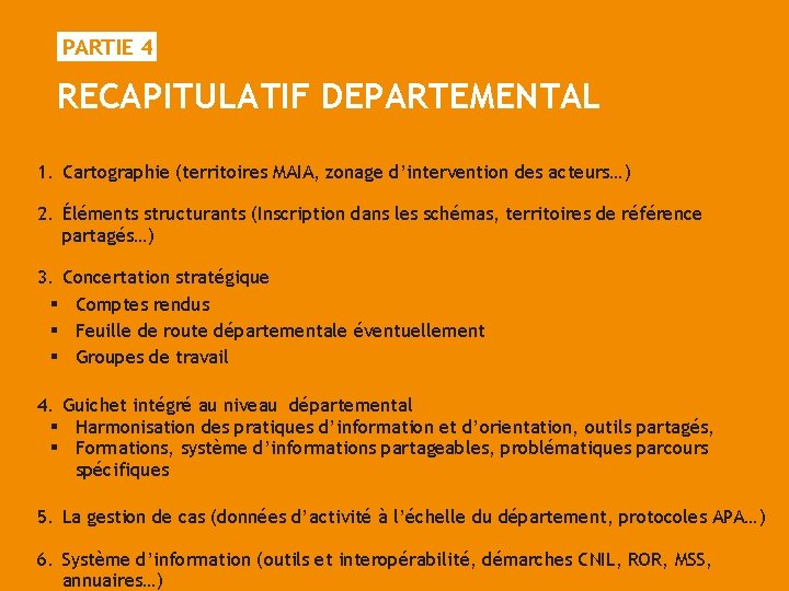 PARTIE 4 RECAPITULATIF DEPARTEMENTAL 1. Cartographie (territoires MAIA, zonage d’intervention des acteurs…) 2. Éléments