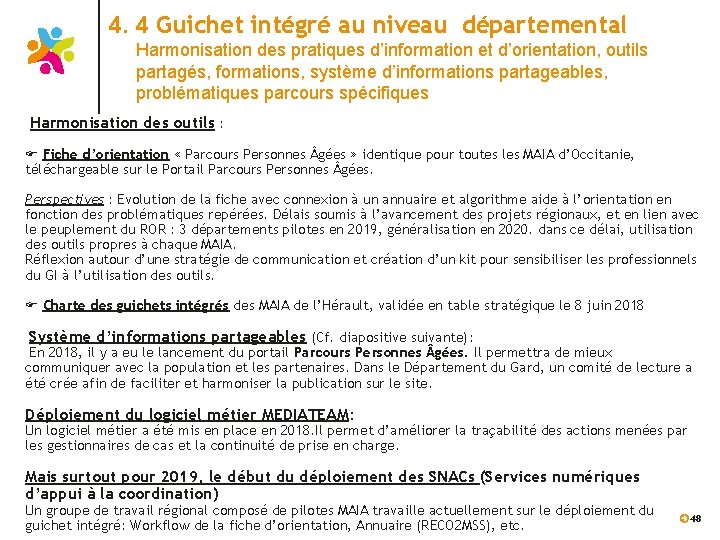 4. 4 Guichet intégré au niveau départemental Harmonisation des pratiques d’information et d’orientation, outils