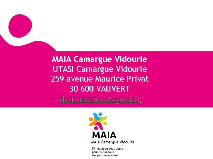 MAIA Camargue Vidourle UTASI Camargue Vidourle 259 avenue Maurice Privat 30 600 VAUVERT daut-maia.