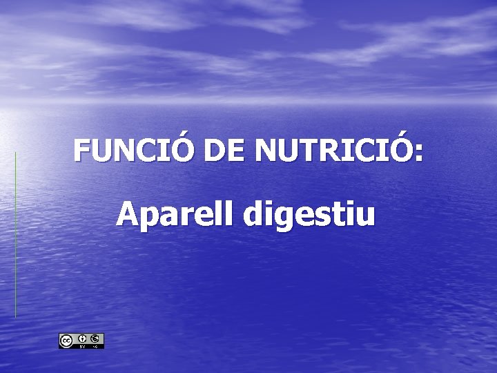 FUNCIÓ DE NUTRICIÓ: Aparell digestiu 