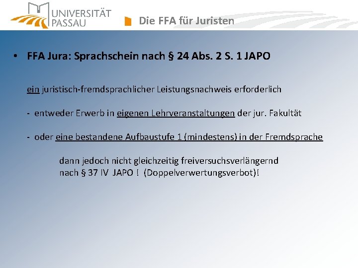 Die FFA für Juristen • FFA Jura: Sprachschein nach § 24 Abs. 2 S. Die FFA für Juristen • FFA Jura: Sprachschein nach § 24 Abs. 2 S.