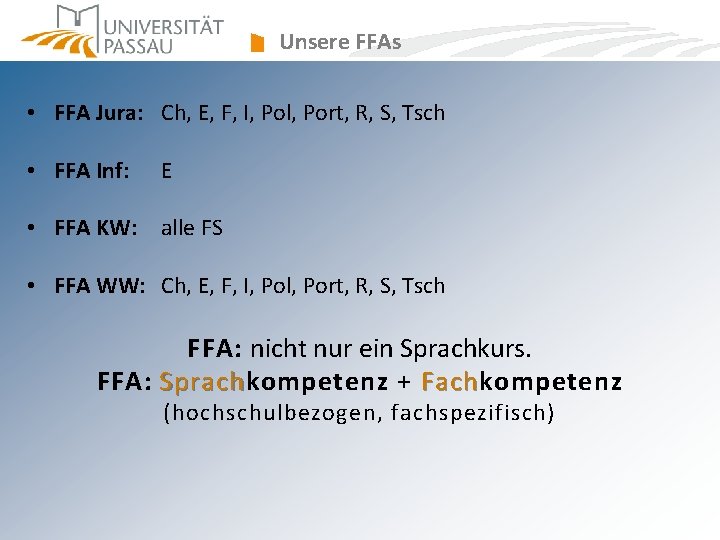 Unsere FFAs • FFA Jura: Ch, E, F, I, Pol, Port, R, S, Tsch Unsere FFAs • FFA Jura: Ch, E, F, I, Pol, Port, R, S, Tsch