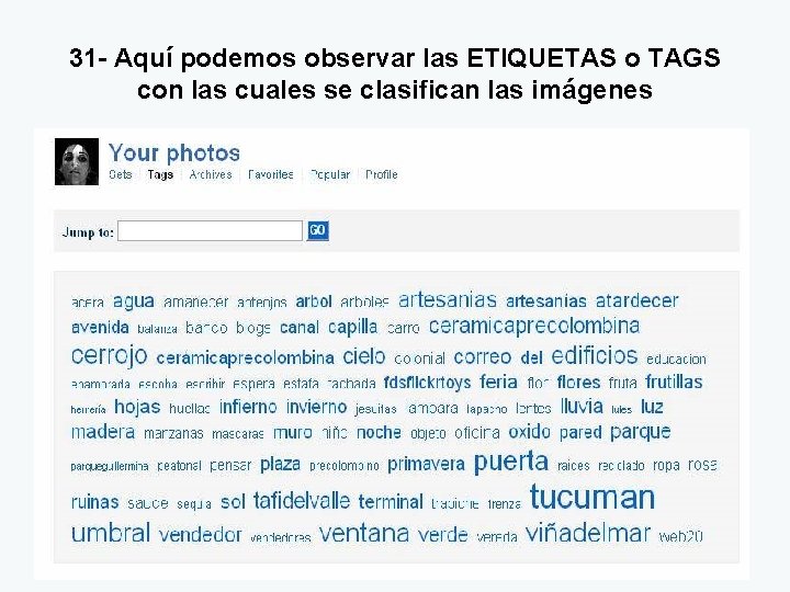 31 - Aquí podemos observar las ETIQUETAS o TAGS con las cuales se clasifican