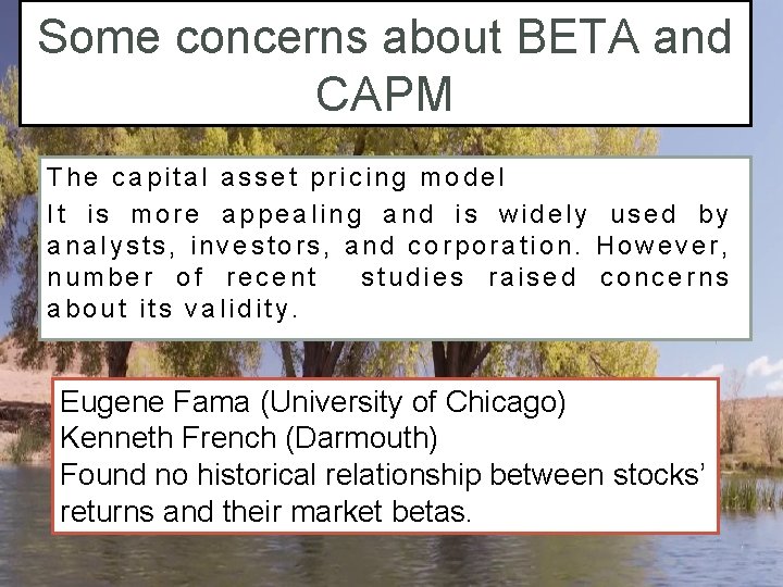 Some concerns about BETA and CAPM The capital asset pricing model It is more