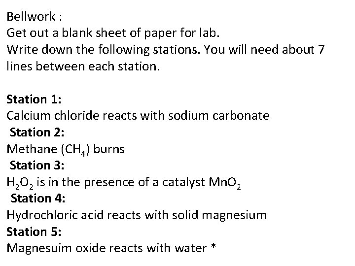 Bellwork : Get out a blank sheet of paper for lab. Write down the