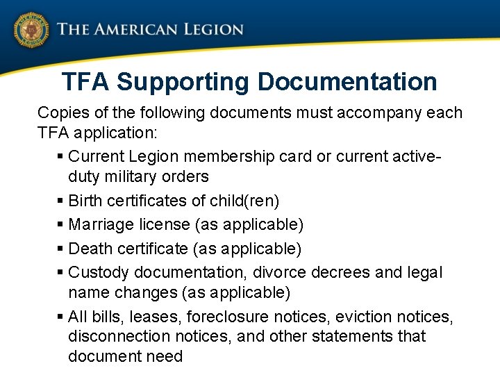 TFA Supporting Documentation Copies of the following documents must accompany each TFA application: §