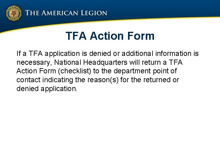 TFA Action Form If a TFA application is denied or additional information is necessary,