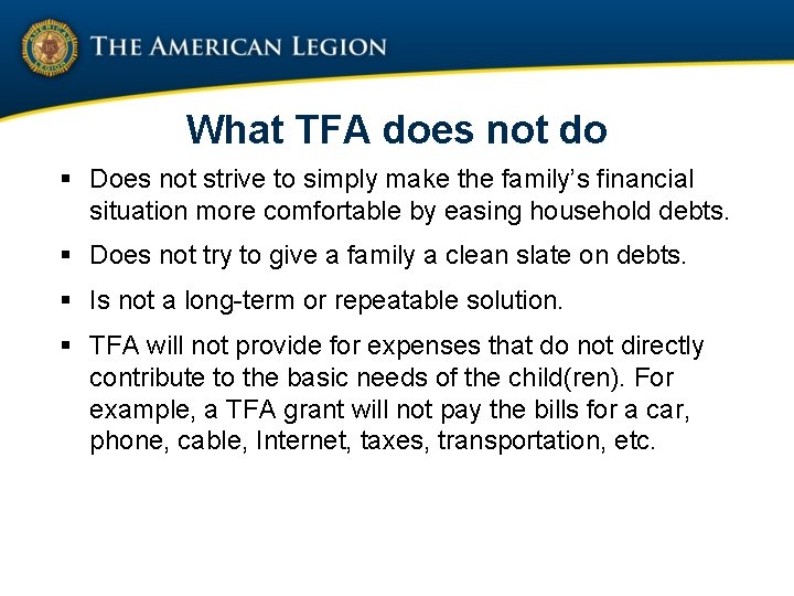 What TFA does not do § Does not strive to simply make the family’s